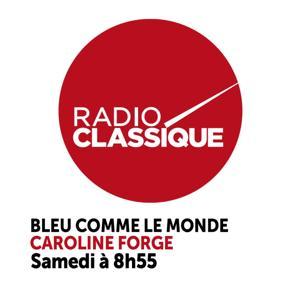 Bleu comme le monde by Radio Classique