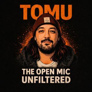 TOMU: The Open Mic: Unfiltered by Cameron Kidd