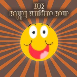 The UBK Happy Funtime Hour by Gregory Scott (UBK) & Nathan Daniel