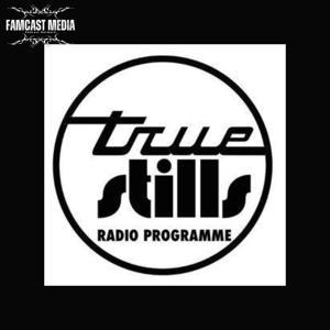 True Stills Radio Programme by True Stills Radio Programme