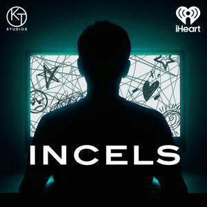 Incels by iHeartPodcasts