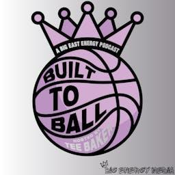 Built to Ball w/ Tee Baker by Big East Energy