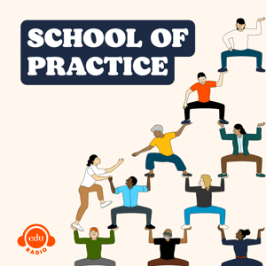 School of Practice by Edutopia