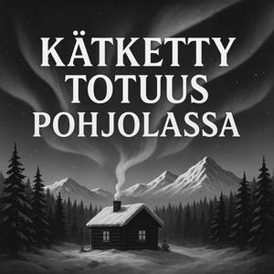 Kätketty totuus Pohjolassa by Anni