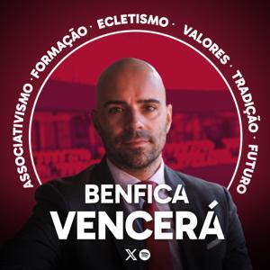 Benfica Vencerá - Podcast by Benfica Vencerá - João Diogo Manteigas