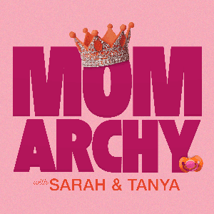Momarchy with Sarah & Tanya by Momarchy