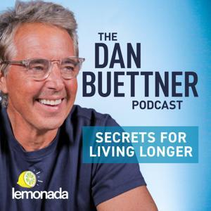 The Dan Buettner Podcast by Dan Buettner