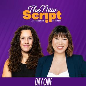The New Script with Frances Goh and Makenzie Thomas by DayOne.fm
