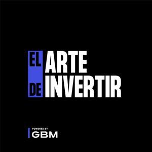 El Arte de Invertir by GBM | Javier Morodo y Andrés Olea