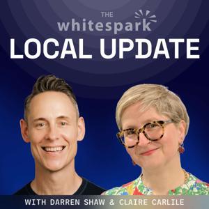 The Whitespark Local Update by Darren Shaw & Claire Carlile