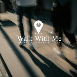 Leading Second: Walk With Me by Leading Second