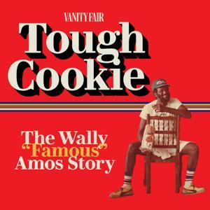 Tough Cookie: The Wally “Famous” Amos Story by Vanity Fair
