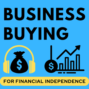 Business Buying for Financial Independence by Tim Delaney, Business Buying Content Creator