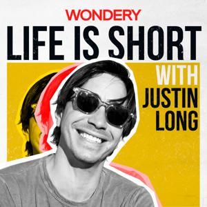 Life is Short with Justin Long by Wondery