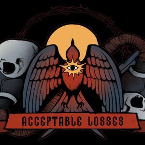 Acceptable Losses: A Grimdark Podcast by Acceptable Losses