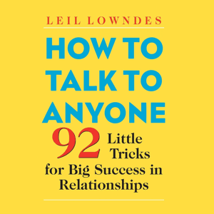 How to Talk to Anyone : 92 Little Tricks for Big Success in Relationships, Book Summary, Podcast by Raghvendra Singh