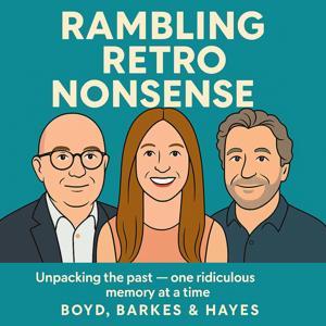 Rambling Retro Nonsense by Boyd, Barkes & Hayes