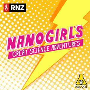Nanogirl's Great Science Adventures by RNZ