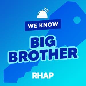 RHAP: We Know Big Brother by Big Brother Podcast Recaps & BB27 LIVE Feed Updates from Rob Cesternino, Taran Armstrong and more