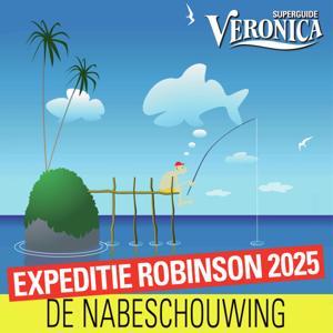Expeditie Robinson 2025: De Nabeschouwing by Veronica Superguide