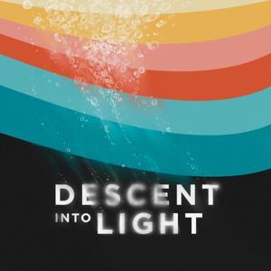 Descent Into Light by Sisters of the Little Way