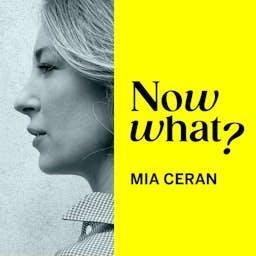 Now What? by Mia Ceran