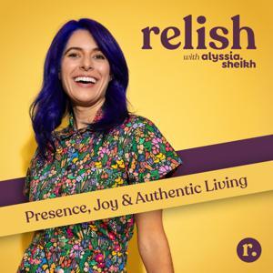 Relish with Alyssia Sheikh by Alyssia Sheikh