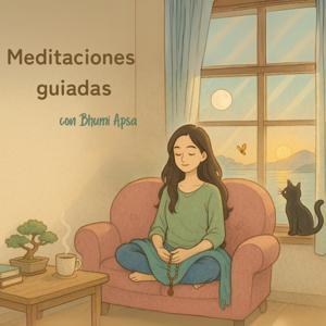 Meditaciones guiadas con Bhumi Apsa by Bhumi Apsa