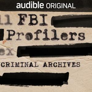 FBI Profilers: Criminal Archives by Audible