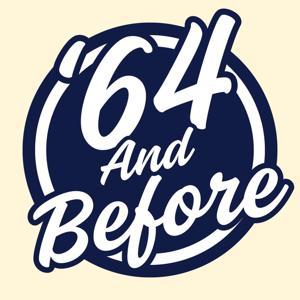 The '64 and Before Show by Jonathan Van Oyen