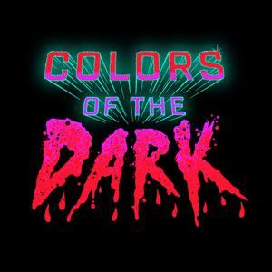 Colors of the Dark by FANGORIA Podcast Network