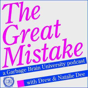 The Great Mistake, by Garbage Brain University by Natalie Dee & Drew Toothpaste