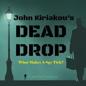 John Kiriakou's Dead Drop by John Kiriakou & Alan Katz