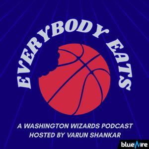Everybody Eats: A Washington Wizards Podcast by Blue Wire