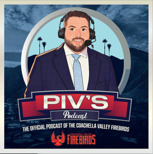 Piv’s Podcast by Coachella Valley Firebirds