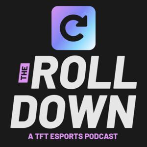 The Rolldown - A TFT Esports Podcast by Jack Hopkins