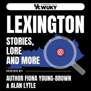 Lexington Stories, Lore and More by Alan Lytle, Fiona Young-Brown