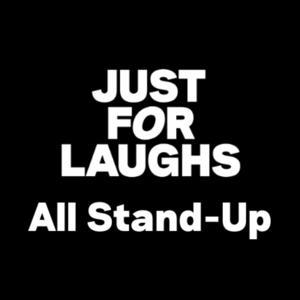 JUST FOR LAUGHS - ALL STAND UP COMEDY by JUST FOR LAUGHS