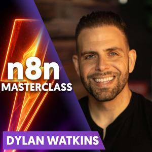 The n8n Masterclass by Dylan Watkins - n8n