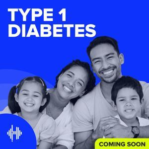 Type 1 Diabetes Podcast by Part of the Health Unmuted Audio Library