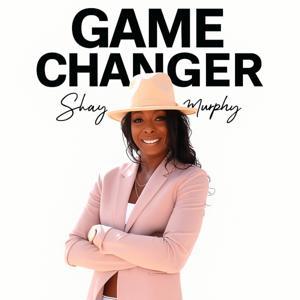 Game Changer with Shay Murphy by Shay Murphy/W!ZARD Studios