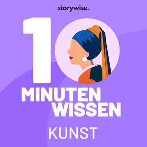 10 Minuten Wissen - Kunst by Storywise Studios