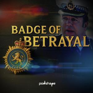 Badge of Betrayal by Podshape
