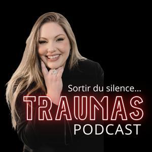 Traumas Podcast by Catherine Côté