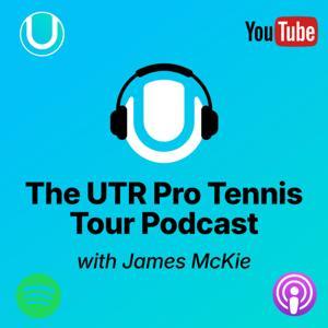 The UTR Pro Tennis Tour Podcast with James McKie by James McKie