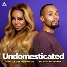 Undomesticated by Audacy | Candiace Dillard Bassett | Michael Arceneaux