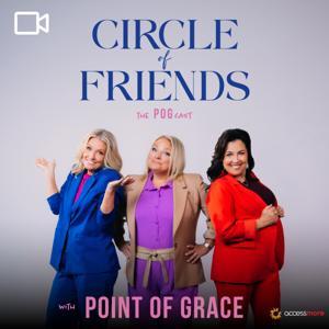Circle of Friends Podcast with Point of Grace VIDEO by AccessMore
