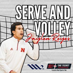 Serve & Volley w/Nebraska Volleyball AC Jaylen Reyes by BDP Communications, LLC 93.7 The Ticket FM