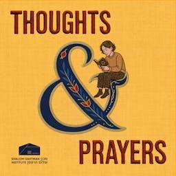 Thoughts & Prayers by Shalom Hartman Institute