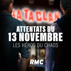 Attentats du 13 novembre 2015 : les héros du chaos by RMC Découverte